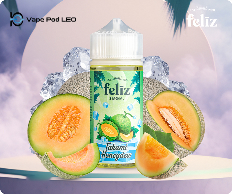 Feliz Takami Honeydew 100ml Dưa Gang