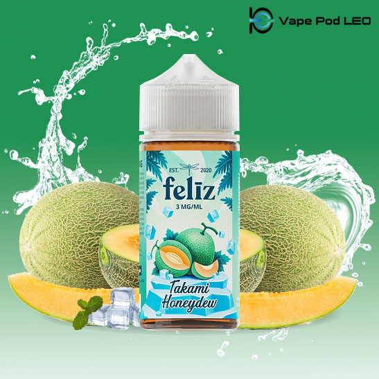 Feliz Takami Honeydew 100ml Dưa Gang