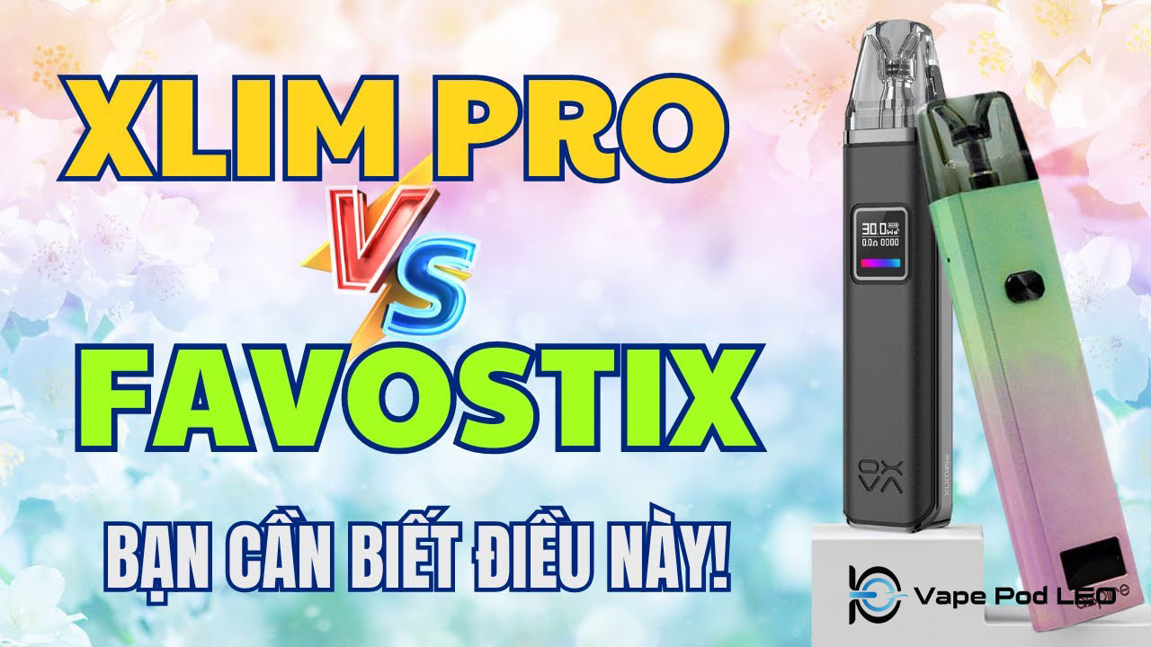 So Sánh Xlim Pro Và Favostix V2